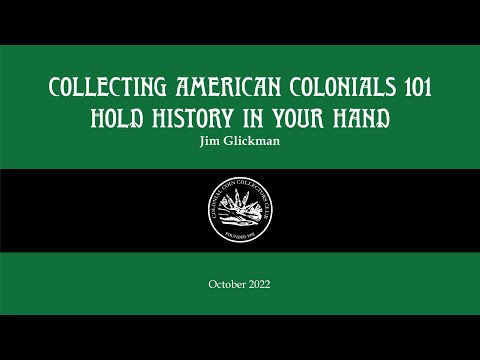 C4 2022 - Collecting American Colonials 101
