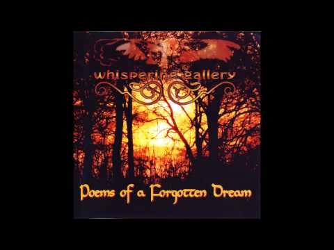 Whispering Gallery - Poems of a Forgotten Dream (Full EP HQ)