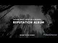 Reputation Album - Taylor Swift - Sped up & Reverb