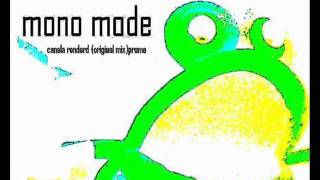 MONO MODE -canela renderd -(original mix)