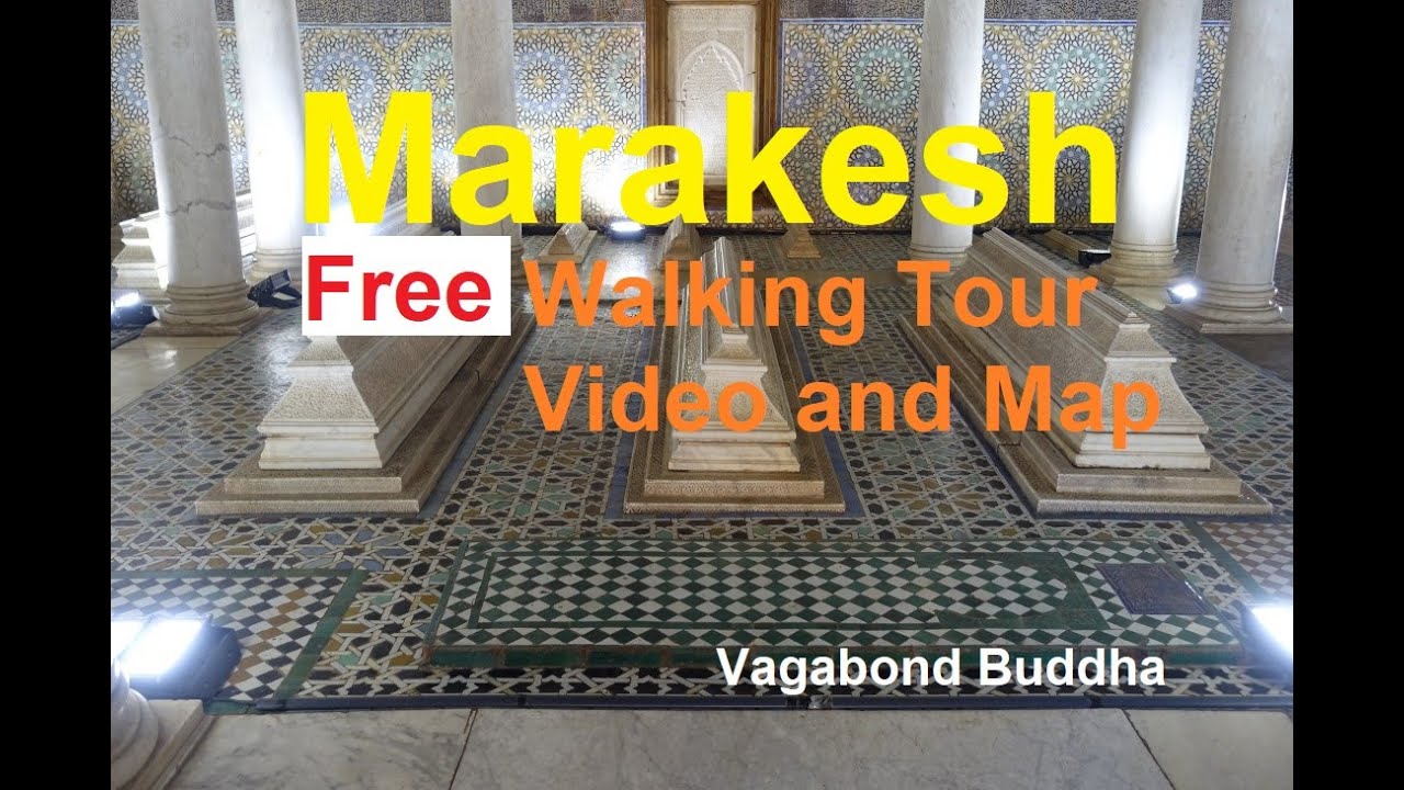 Marrakech Free Walking Tour Video and Map