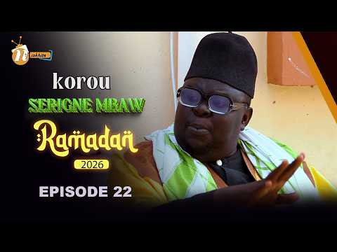 KOROU SERIGNE MBAW EPISODE 22