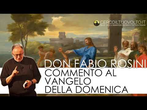 don Fabio Rosini - Commento al Vangelo di domenica 5 Luglio 2020