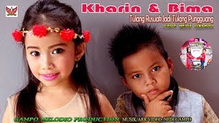 Download lagu BIMA KHARIN  -  TULANG RUSUAK JADI TULANG PUNGGUANG mp3