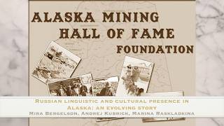 Russian linguistic and cultural presence in <br/>
				 Alaska: an evolving story