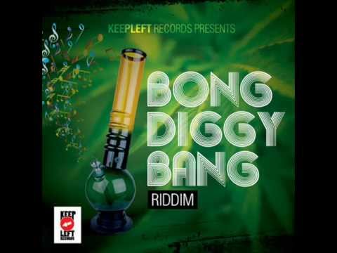 BONG DIGGY BANG RIDDIM MIXX BY DJ-M.o.M BUSY SIGNAL, LEFTSIDE, KONSHENS and more