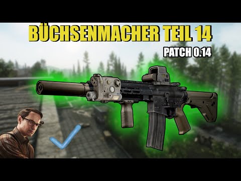 Büchsenmacher Teil 14 - Gunsmith Part 14 - Patch 0.14 Guide | Escape From Tarkov