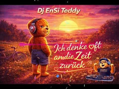 DJ EnSi -- Ich denke oft an die Zeit zurück