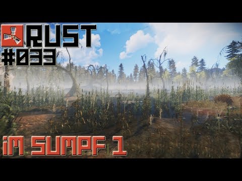 [UNTER BESCHUSS & NEUE BASIS] "Im Sumpf 1" RUST #33 (S05E04)