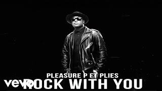 Pleasure P - Rock With You (Lyric Video) ft. Plies