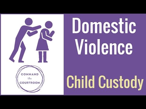 4 Ways to Prove Domestic Violence in a Child Custody Case