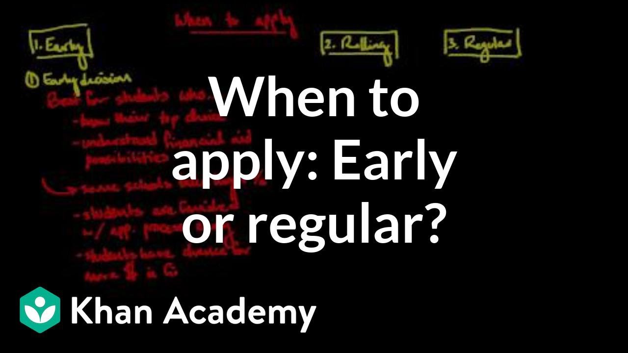 Deciding when to apply: Early vs. regular decision