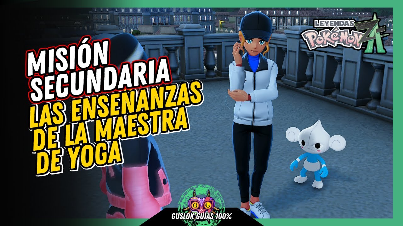 MISIÓN SECUNDARIA 035: LAS ENSEÑANZAS DE LA MAESTRA DE YOGA | GUÍA 100% | 💯Leyendas Pokemon: Z-A🏆 MISIÓN SECUNDARIA 035: LAS ENSEÑANZAS DE LA MAESTRA DE YOGA | GUÍA 100% | 💯Leyendas Pokemon: Z-A🏆