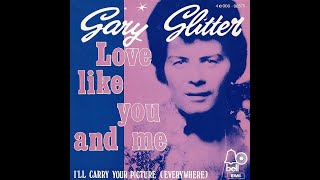 Gary Glitter - Love Like You And Me (1975)