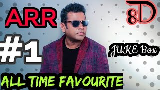A R Rahman All Time Favorite Collection  8D Jukebo