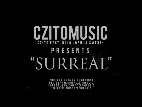 CZitoMusic | Surreal Feat. Joshua Swerin | Official Lyric Vide