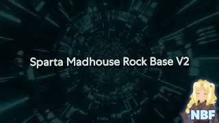 Download lagu Sparta Madhouse Rock Base V2 (-REUPL-) mp3