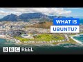 What We Can Learn From The African Philosophy Of Ubuntu BBC REEL