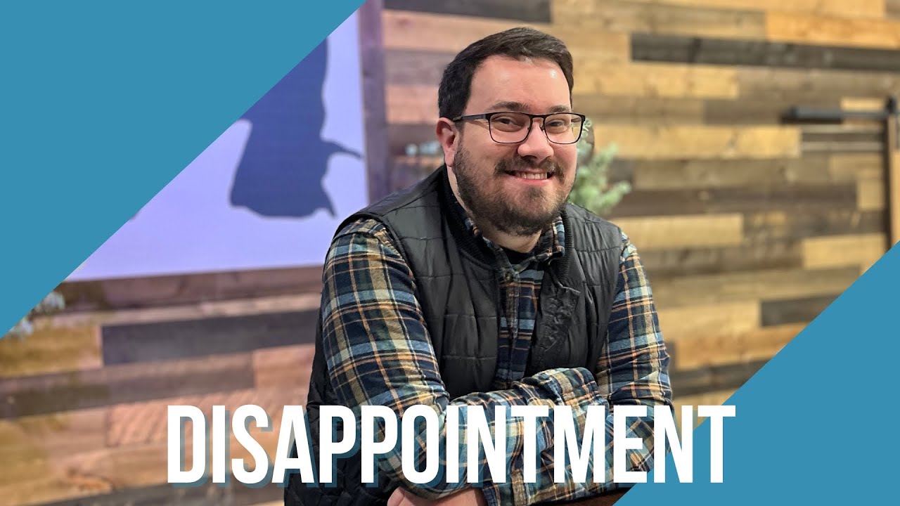 Dealing with Disappointment | Pastor Chase
