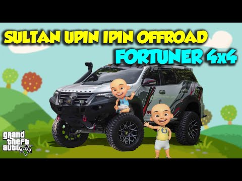 FORTUNER RUNNER 4x$ Sultan Upin Ipin buat OFFROAD ManTUL - GTA V Upin Ipin Episode Terbaru 777