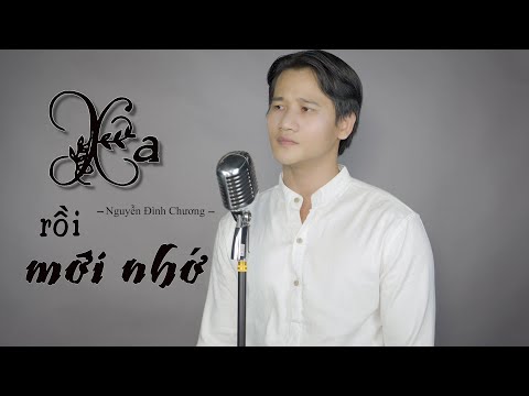 Xa rồi mới nhớ Sheet - Nguyễn Đình Chương