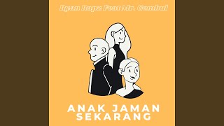 Download lagu Anak Jaman Sekarang (feat. Mr Gembul) mp3