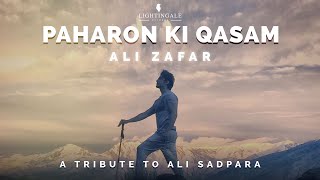Paharon Ki Qasam  Ali Zafar  A Tribute To Ali Sadp