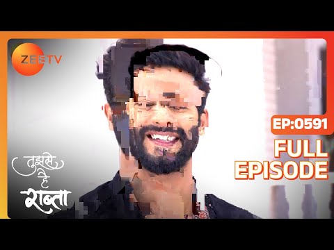 Kalyani takes a risk for the mission - Tujhse Hai Raabta - Full ep 591 - Zee TV