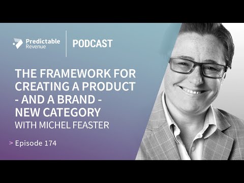 The Framework For Creating a Product – And a Brand-New Category | Predictable Revenue Podcast