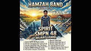 Download lagu FULL ALBUM KE 13 FROM 'HAMZAH BAND' 'SPIRIT SMPN 48 MUARO JAMBI' THN 2034 mp3 Download lagu FULL ALBUM KE 13 FROM 'HAMZAH BAND' 'SPIRIT SMPN 48 MUARO JAMBI' THN 2034 mp3