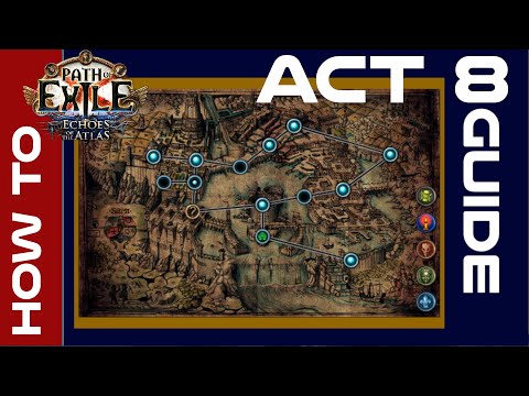 [POE] Act 8 - How to Guide - New as of Path of Exile 3.14