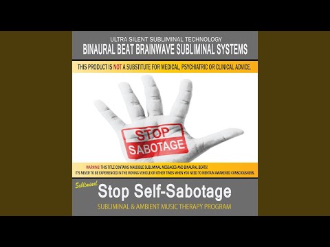 Stop Self Sabotage - Subliminal & Ambient Music Therapy 9