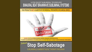 Stop Self Sabotage - Subliminal & Ambient Music Therapy 9