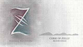 Curse of Zullu - Blood Eagle (Audio)