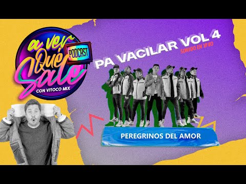 Pa Vacilar - Vol 4 - Peregrinos del Amor