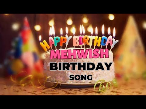 mehwish birthday song with name birthday songs mehwish