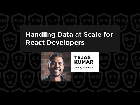 Handling Data at Scale for React Developers – Tejas Kumar, React Summit 2022