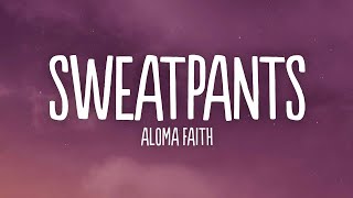 Paloma Faith - Sweatpants (Lyrics)