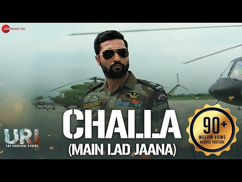 Challa (Main Lad Jaana) - URI | Vicky Kaushal , Yami Gautam | Shashwat S | Romy , Vivek | Kumaar