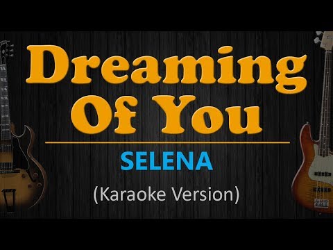 DREAMING OF YOU - Selena (HD Karaoke)