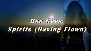 Bee Gees - Spirits (Having Flown) lyrics