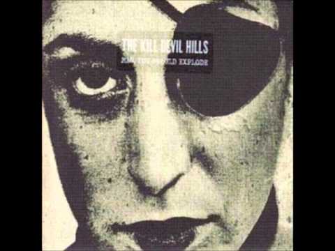 The Kill Devil Hills  - When The Wolf Comes