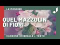 Le Mondine - QUEL MAZZOLIN DI FIORI (Canzone originale + Testo)