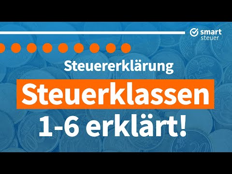 Steuerklassen einfach erklärt – Steuerklasse 1-6 erklärt 2022