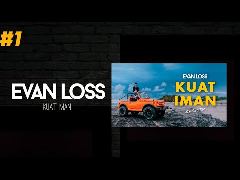 KUAT IMAN - Evan Loss feat Andri TTM Akustik (official music video)