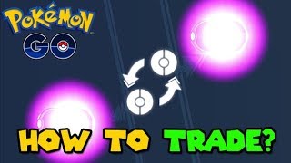 HOW TO TRADE in Pokemon GO - POKEMON GO Trading Update