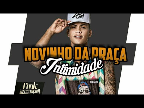 MC Novinho da Praça e MC Tchulin - Intimidade (DJ W ) Audio Oficial 2018
