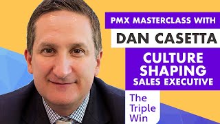 PMX Masterclass with Dan Casetta, Culture-Shaping Sales Executive