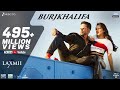 Burjkhalifa Laxmii Akshay Kumar Kiara Advani Nikhita Gandhi Shashi Dj Khushi Gagan