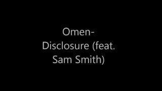 Disclosure, Sam Smith - Omen (Lyric Video)